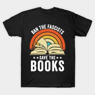 Ban The Fascists Save The Books T-Shirt